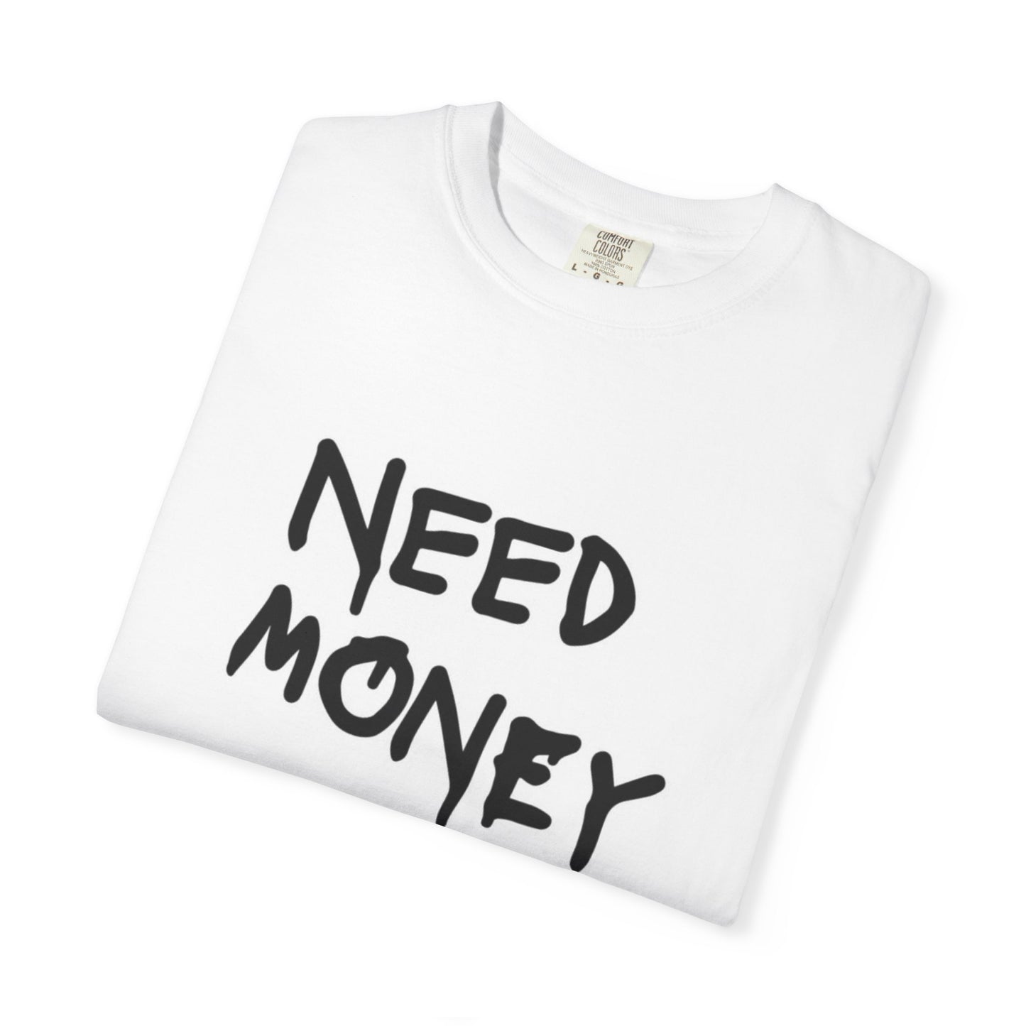 I NEED MONEY FOR PORSCHE WHITE TEE