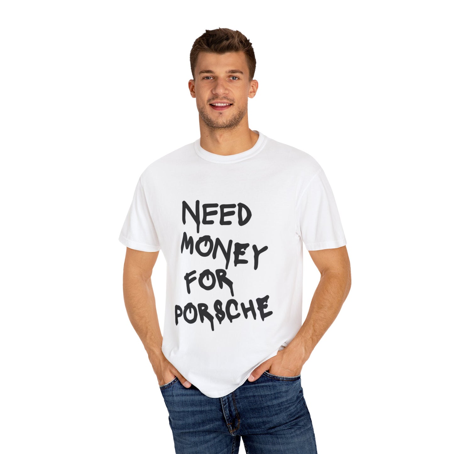 I NEED MONEY FOR PORSCHE WHITE TEE