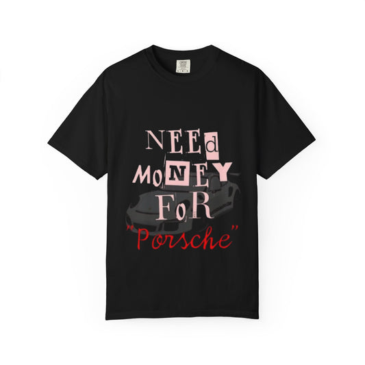 NEED MONEY FOR PORSCHE BLACK TEE